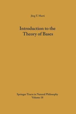 Introduction to the Theory of Bases(English, Paperback, Marti Juerg T.)