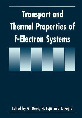 Transport and Thermal Properties of f-Electron Systems(English, Paperback, unknown)