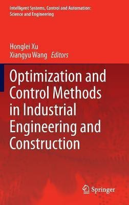 Optimization and Control Methods in Industrial Engineering and Construction(English, Hardcover, unknown)