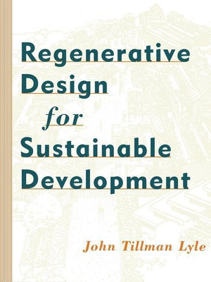 Regenerative Design for Sustainable Development(English, Paperback, Lyle John Tillman)