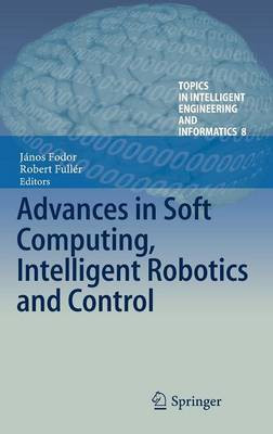 Advances in Soft Computing, Intelligent Robotics and Control(English, Hardcover, unknown)
