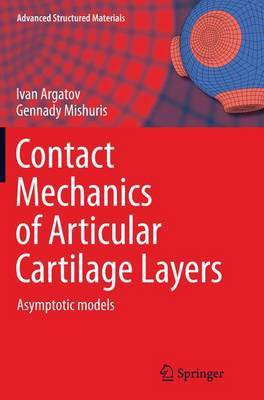 Contact Mechanics of Articular Cartilage Layers(English, Paperback, Argatov Ivan)
