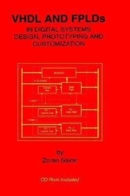 VHDL and FPLDs in Digital Systems Design, Prototyping and Customization(English, Hardcover, Salcic Zoran)