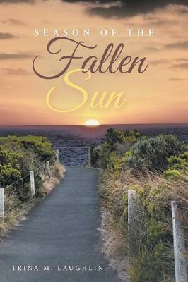 Season of the Fallen Sun(English, Paperback, Laughlin Trina M)