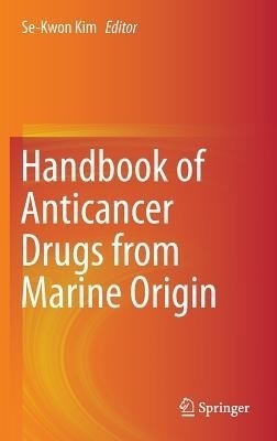 Handbook of Anticancer Drugs from Marine Origin(English, Hardcover, unknown)