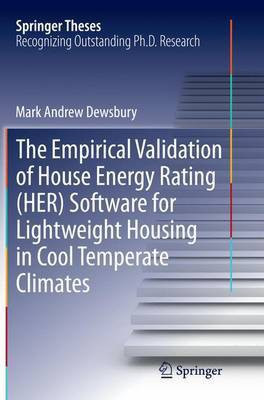 The Empirical Validation of House Energy Rating (HER) Software for Lightweight Housing in Cool Temperate Climates(English, Paperback, Dewsbury Mark Andrew)