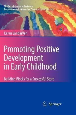 Promoting Positive Development in Early Childhood(English, Paperback, VanderVen Karen)