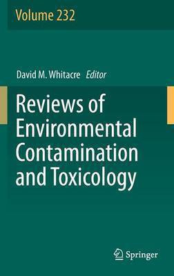 Reviews of Environmental Contamination and Toxicology Volume 232(English, Hardcover, unknown)