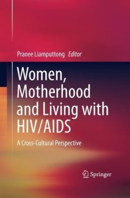 Women, Motherhood and Living with HIV/AIDS(English, Paperback, unknown)