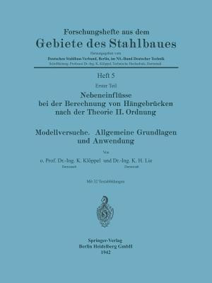 Nebeneinfluesse bei der Berechnung von Haengebruecken nach der Theorie II. Ordnung. Modellversuche. Allgemeine Grundlagen und Anwendung(German, Paperback, Kloeppel Kurt)