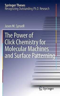 The Power of Click Chemistry for Molecular Machines and Surface Patterning(English, Hardcover, Spruell Jason M.)