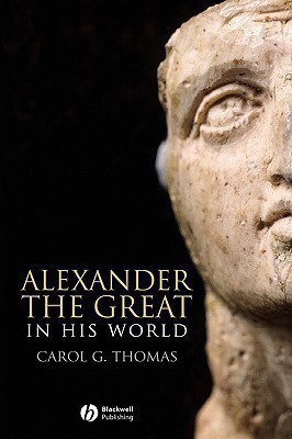 Alexander the Great in His World(English, Paperback, Thomas Carol G.)