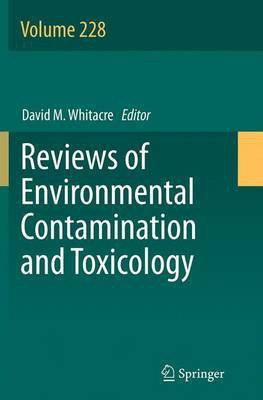 Reviews of Environmental Contamination and Toxicology Volume 228(English, Paperback, unknown)