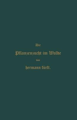 Pflanzenzucht im Walde(German, Paperback, Fuerst Hermann)