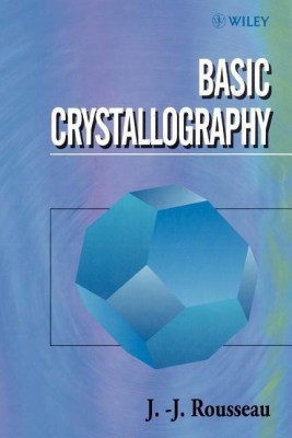 Basic Crystallography(English, Paperback, Rousseau J.-J.)