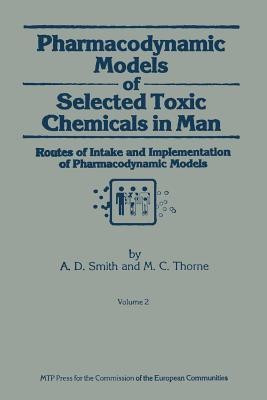 Pharmacodynamic Models of Selected Toxic Chemicals in Man(English, Paperback, Smith A.D.)