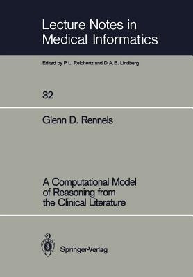 A Computational Model of Reasoning from the Clinical Literature(English, Paperback, Rennels Glenn D.)