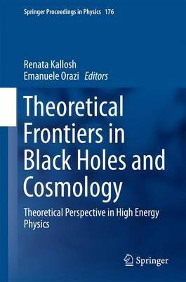 Theoretical Frontiers in Black Holes and Cosmology(English, Hardcover, unknown)