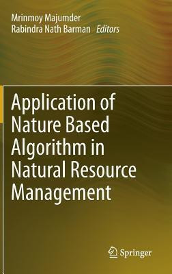 Application of Nature Based Algorithm in Natural Resource Management(English, Hardcover, unknown)