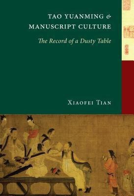 Tao Yuanming and Manuscript Culture(English, Hardcover, Tian Xiaofei)