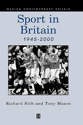 Sport in Britain 1945-2000(English, Hardcover, Holt Richard)