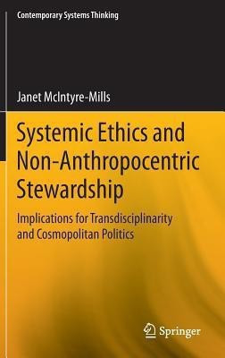 Systemic Ethics and Non-Anthropocentric Stewardship(English, Hardcover, McIntyre-Mills Janet)