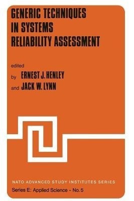 Generic Techniques in Systems Reliability Assessment(English, Paperback, unknown)