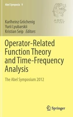 Operator-Related Function Theory and Time-Frequency Analysis(English, Hardcover, unknown)
