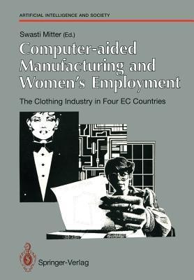 Computer-aided Manufacturing and Women's Employment: The Clothing Industry in Four EC Countries(English, Paperback, unknown)