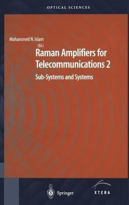 Raman Amplifiers for Telecommunications 2  - Sub-Systems and Systems(English, Hardcover, unknown)