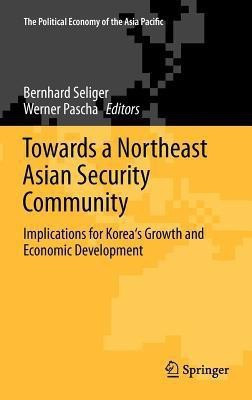 Towards a Northeast Asian Security Community(English, Hardcover, unknown)