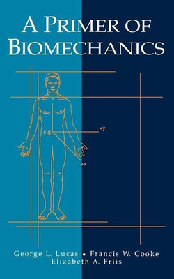 A Primer of Biomechanics(English, Paperback, Lucas George L.)