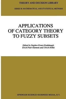 Applications of Category Theory to Fuzzy Subsets(English, Paperback, unknown)