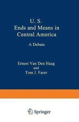 U. S. Ends and Means in Central America(English, Paperback, Van den Haag Ernest)