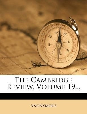 The Cambridge Review, Volume 19...(English, Paperback, Anonymous)