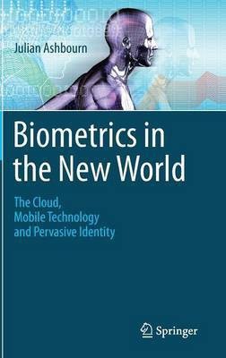 Biometrics in the New World(English, Hardcover, Ashbourn Julian)