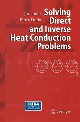 Solving Direct and Inverse Heat Conduction Problems(English, Paperback, Taler Jan)