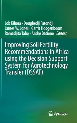 Improving Soil Fertility Recommendations in Africa using the Decision Support System for Agrotechnology Transfer (DSSAT)(English, Hardcover, unknown)