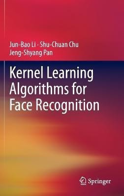 Kernel Learning Algorithms for Face Recognition(English, Hardcover, Li Jun-Bao)