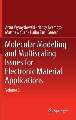 Molecular Modeling and Multiscaling Issues for Electronic Material Applications(English, Hardcover, unknown)