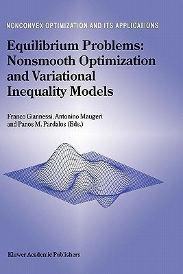 Equilibrium Problems: Nonsmooth Optimization and Variational Inequality Models(English, Hardcover, unknown)