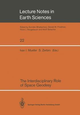 The Interdisciplinary Role of Space Geodesy(English, Paperback, unknown)