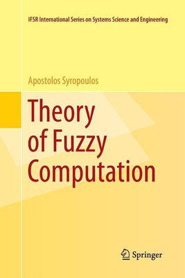 Theory of Fuzzy Computation(English, Paperback, Syropoulos Apostolos)