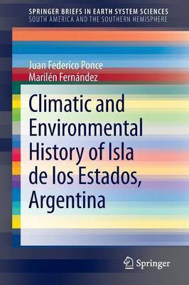 Climatic and Environmental History of Isla de los Estados, Argentina(English, Paperback, Ponce Juan Federico)