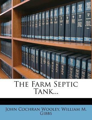 The Farm Septic Tank(English, Paperback, Wooley John Cochran)