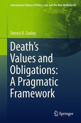 Death's Values and Obligations: A Pragmatic Framework(English, Hardcover, Cooley Dennis R.)