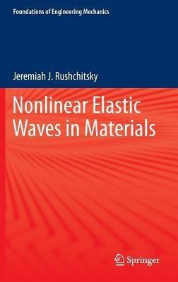 Nonlinear Elastic Waves in Materials(English, Hardcover, Rushchitsky Jeremiah J.)