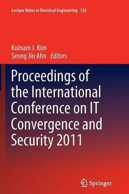 Proceedings of the International Conference on IT Convergence and Security 2011(English, Paperback, unknown)