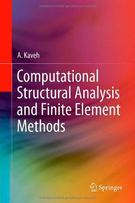 Computational Structural Analysis and Finite Element Methods(English, Hardcover, Kaveh A.)