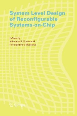 System Level Design of Reconfigurable Systems-on-Chip(English, Paperback, unknown)
